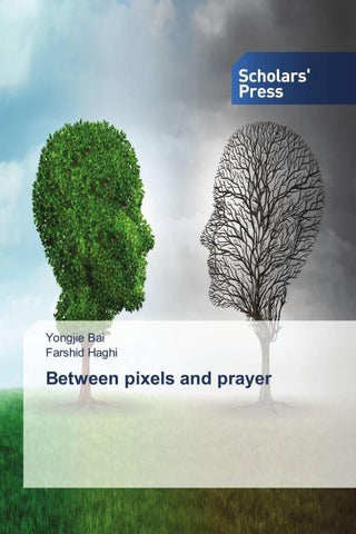 Between pixels and prayer