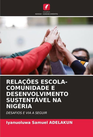 RELAÇÕES ESCOLA-COMUNIDADE E DESENVOLVIMENTO SUSTENTÁVEL NA NIGÉRIA