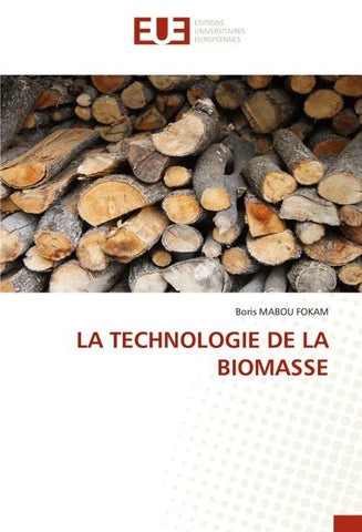 LA TECHNOLOGIE DE LA BIOMASSE