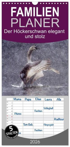 Familienplaner 2026 - Der Höckerschwan elegant und stolz mit 5 Spalten (Wandkalender, 21 x 45 cm) CALVENDO