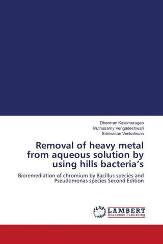 Removal of heavy metal from aqueous solution by using hills bacteria's