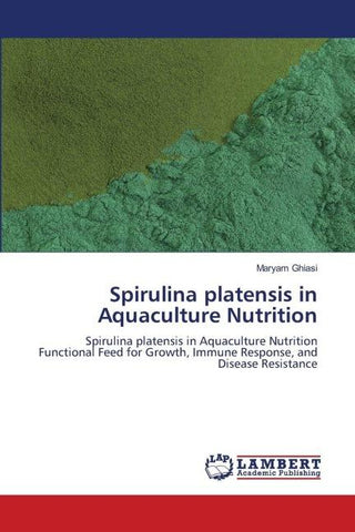 Spirulina platensis in Aquaculture Nutrition