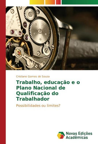 Trabalho, educação e o Plano Nacional de Qualificação do Trabalhador