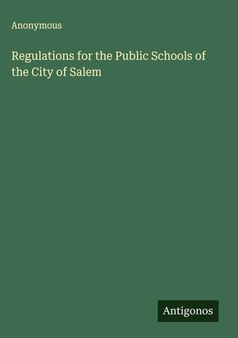 Regulations for the Public Schools of the City of Salem