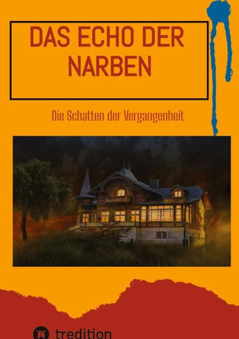 Das Echo der Narben