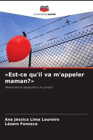 'Est-ce qu'il va m'appeler maman?'