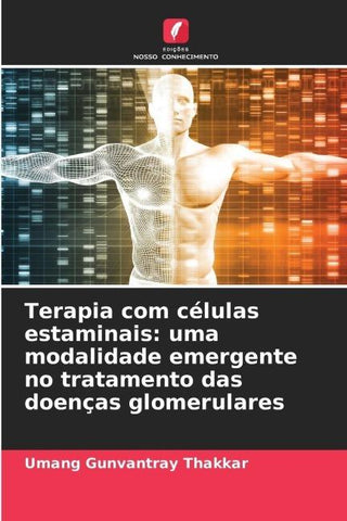Terapia com células estaminais: uma modalidade emergente no tratamento das doenças glomerulares
