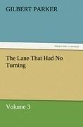 The Lane That Had No Turning, Volume 3