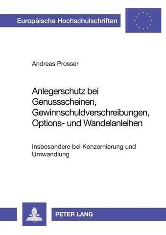 Anlegerschutz bei Genussscheinen, Gewinnschuldverschreibungen, Options- und Wandelanleihen