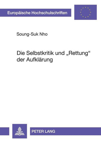 Die Selbstkritik und «Rettung» der Aufklärung