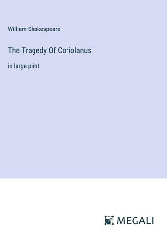 The Tragedy Of Coriolanus