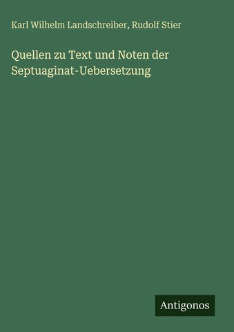 Quellen zu Text und Noten der Septuaginat-Uebersetzung