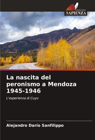 La nascita del peronismo a Mendoza 1945-1946