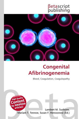 Congenital Afibrinogenemia