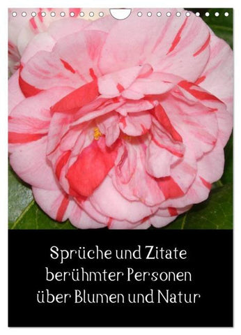 Sprüche und Zitate berühmter Personen über Blumen und Natur (Wandkalender 2026 DIN A4 hoch), CALVENDO Monatskalender