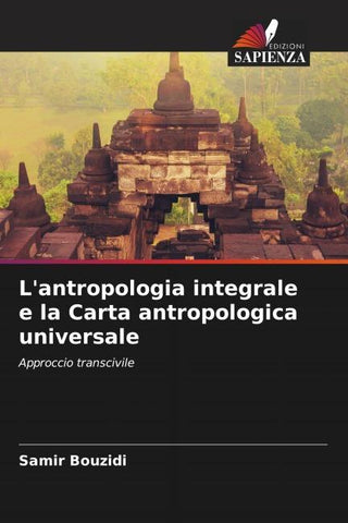 L'antropologia integrale e la Carta antropologica universale