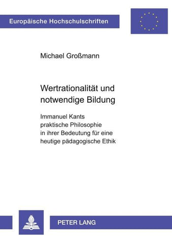 Wertrationalität und notwendige Bildung