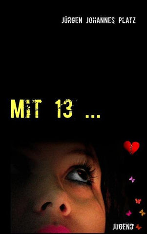 Mit 13 ...