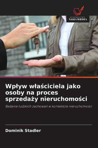Wp¿yw w¿a¿ciciela jako osoby na proces sprzeda¿y nieruchomo¿ci