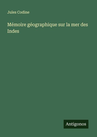 Mémoire géographique sur la mer des Indes