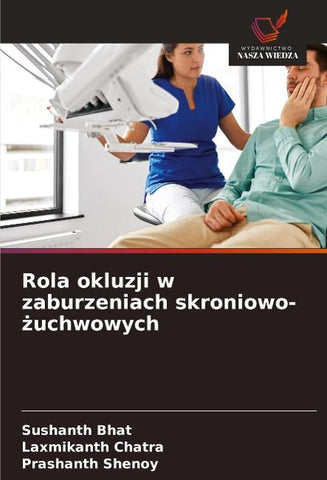 Rola okluzji w zaburzeniach skroniowo-¿uchwowych