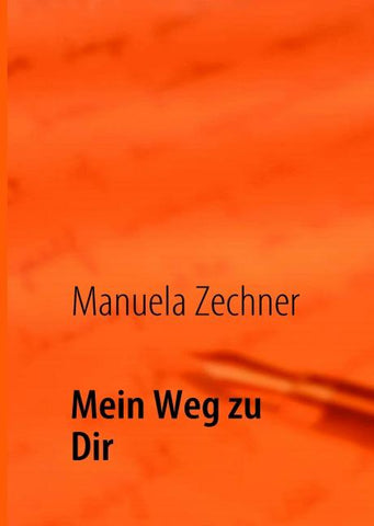 Mein Weg zu Dir
