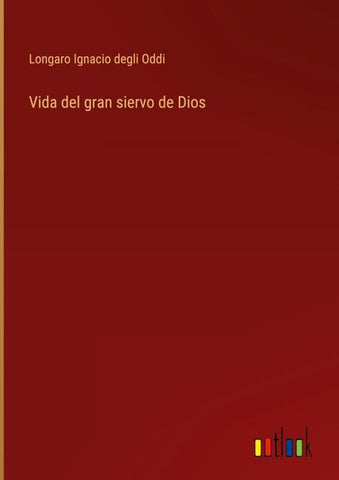 Vida del gran siervo de Dios