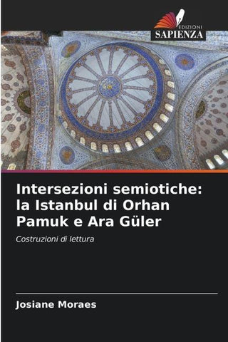 Intersezioni semiotiche: la Istanbul di Orhan Pamuk e Ara Güler
