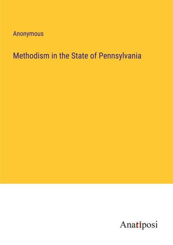 Methodism in the State of Pennsylvania