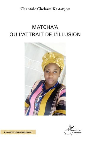 Matcha'a ou l'attrait de l'illusion