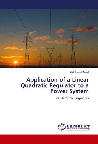 Application of a Linear Quadratic Regulator to a Power System