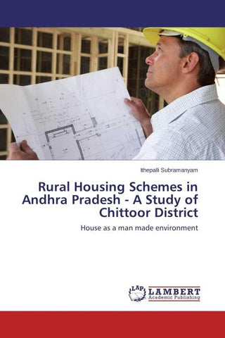 Rural Housing Schemes in Andhra Pradesh - A Study of Chittoor District