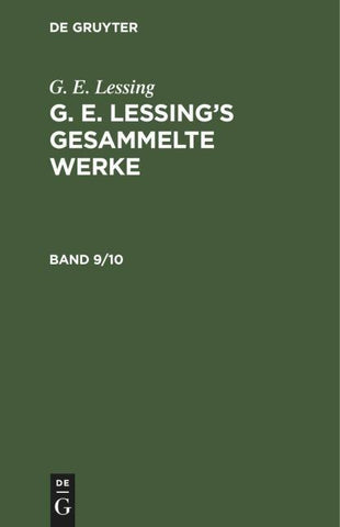 G. E. Lessing’s gesammelte Werke. Band 9/10