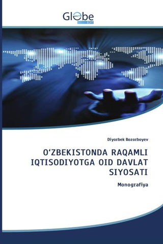 O'ZBEKISTONDA RAQAMLI IQTISODIYOTGA OID DAVLAT SIYOSATI