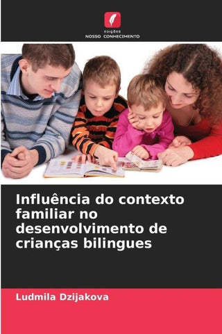 Influência do contexto familiar no desenvolvimento de crianças bilingues