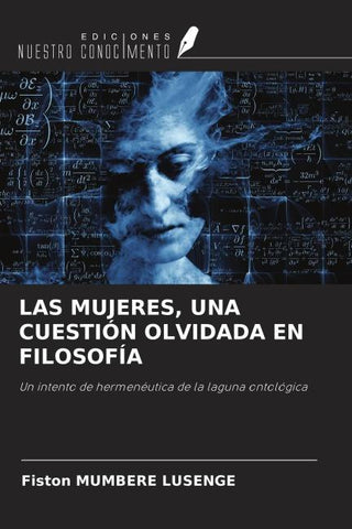 LAS MUJERES, UNA CUESTIÓN OLVIDADA EN FILOSOFÍA