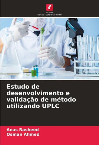 Estudo de desenvolvimento e validação de método utilizando UPLC