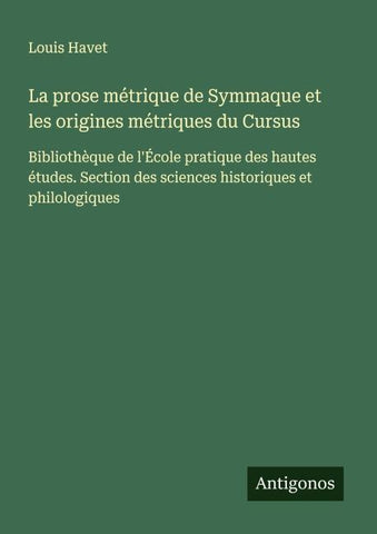 La prose métrique de Symmaque et les origines métriques du Cursus