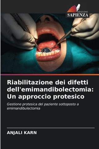Riabilitazione dei difetti dell'emimandibolectomia: Un approccio protesico