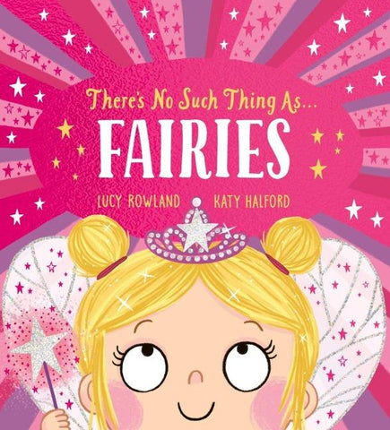 There's No Such Thing as Fairies (PB)