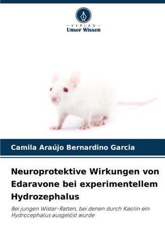Neuroprotektive Wirkungen von Edaravone bei experimentellem Hydrozephalus