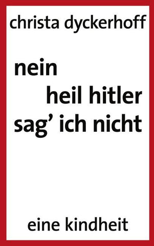 nein, heil hitler sag ich nicht