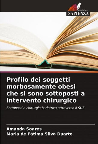 Profilo dei soggetti morbosamente obesi che si sono sottoposti a intervento chirurgico