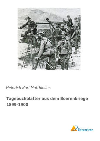 Tagebuchblätter aus dem Boerenkriege 1899-1900