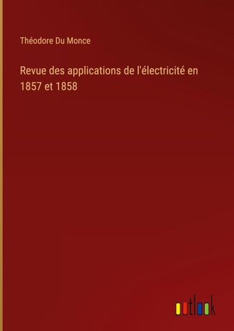 Revue des applications de l'électricité en 1857 et 1858