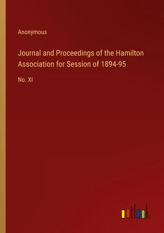 Journal and Proceedings of the Hamilton Association for Session of 1894-95