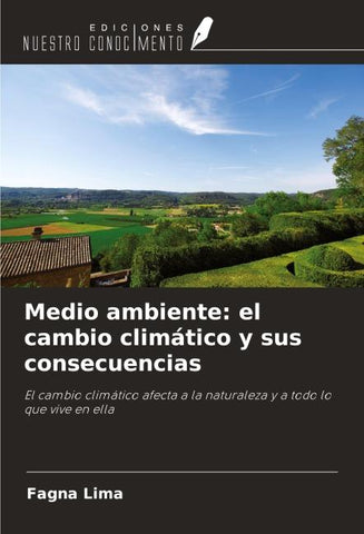 Medio ambiente: el cambio climático y sus consecuencias