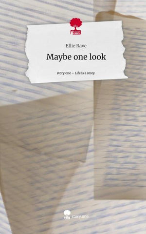 Maybe one look. Life is a Story - story.one