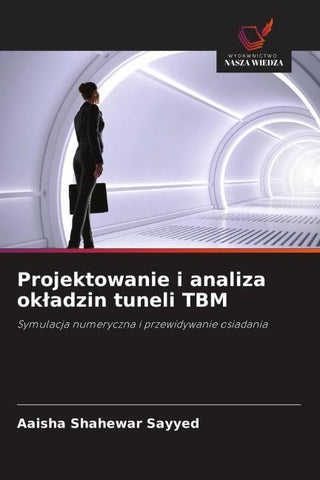 Projektowanie i analiza ok¿adzin tuneli TBM