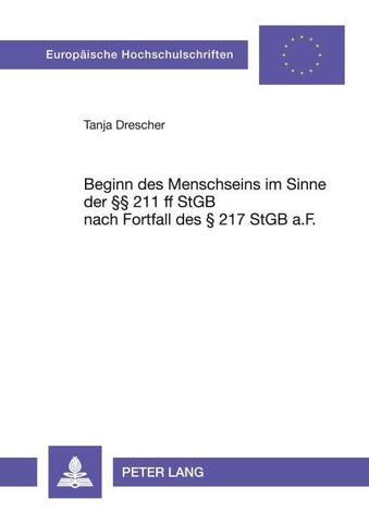 Beginn des Menschseins im Sinne der §§ 211 ff StGB nach Fortfall des § 217 StGB a.F.